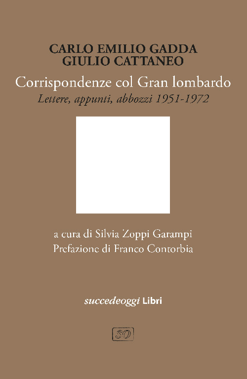 Corrispondenze col Gran Lombardo. Lettere e appunti 1951-1972