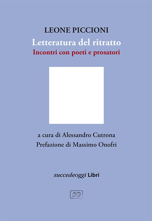 Letteratura del ritratto. Incontro con poeti e prosatori