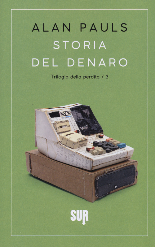 Storia del denaro. Trilogia della perdita