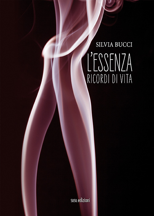 L'essenza. Ricordi di vita