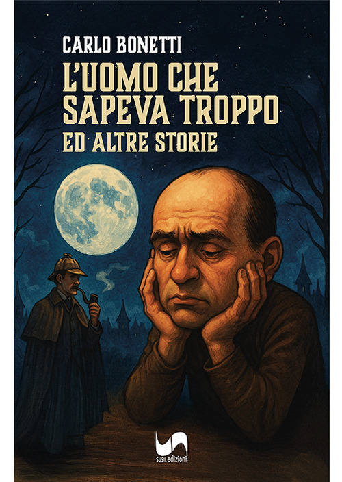 L'uomo che sapeva troppo. Ed altre storie