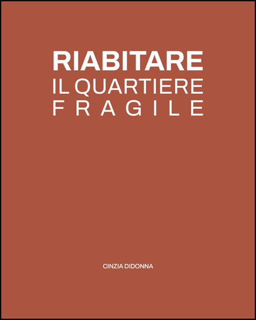 Riabitare il quartiere fragile