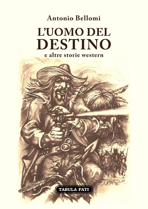 L'uomo del destino e altre storie western