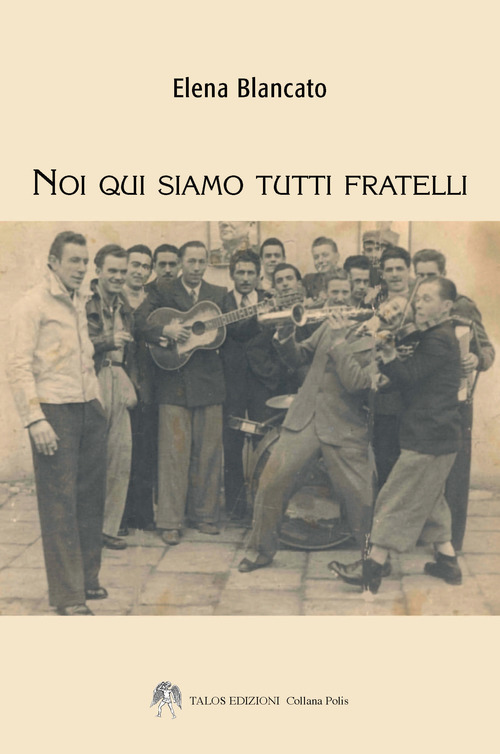 Noi qui siamo tutti fratelli