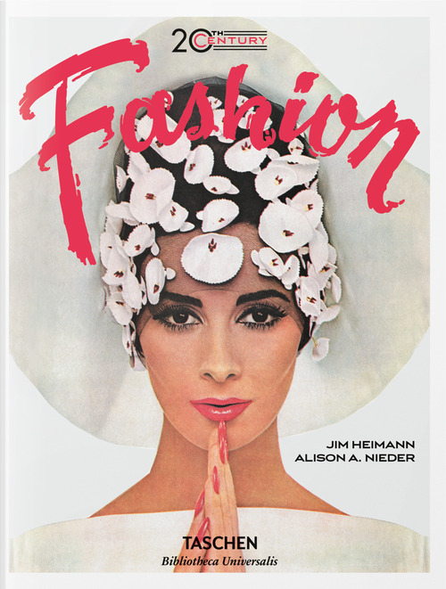 20th-century fashion. 100 years of apparel ads. Ediz. inglese, francese e tedesca