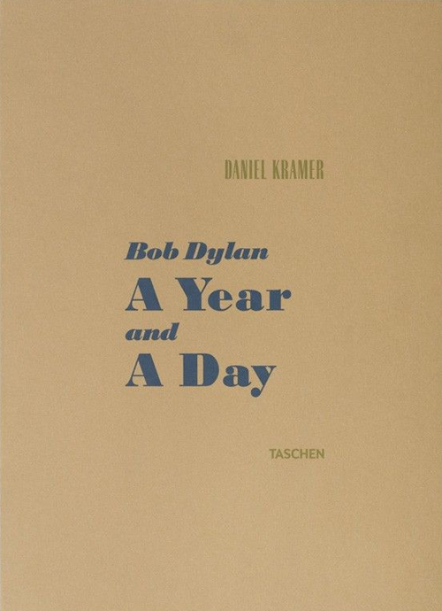 Bob Dylan. A year and a day. Ediz. inglese, francese e tedesca