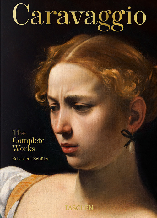 Caravaggio. The complete works. 45th Ed.
