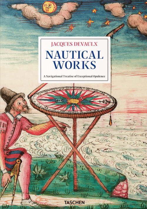 Jacques Devaulx. Nautical works. Ediz. francese, inglese e tedesca