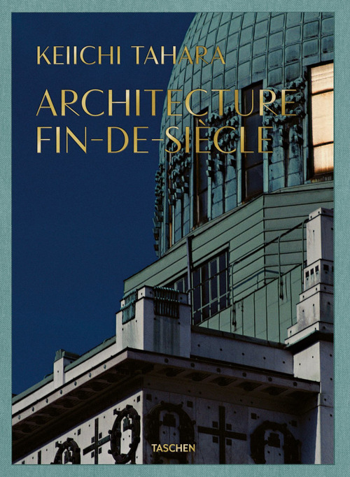 Keiichi Tahara. Achitecture fin-de-siècle