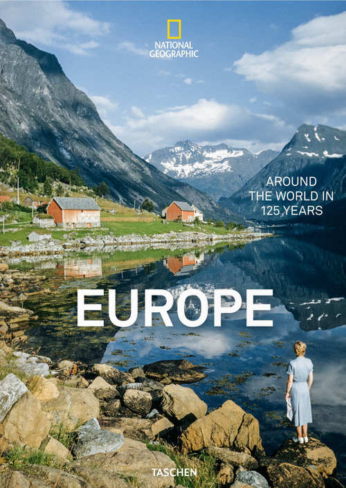 National geographic. Around the world in 125 years. Europe