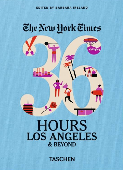 NYT. 36 hours. Los Angeles & beyond