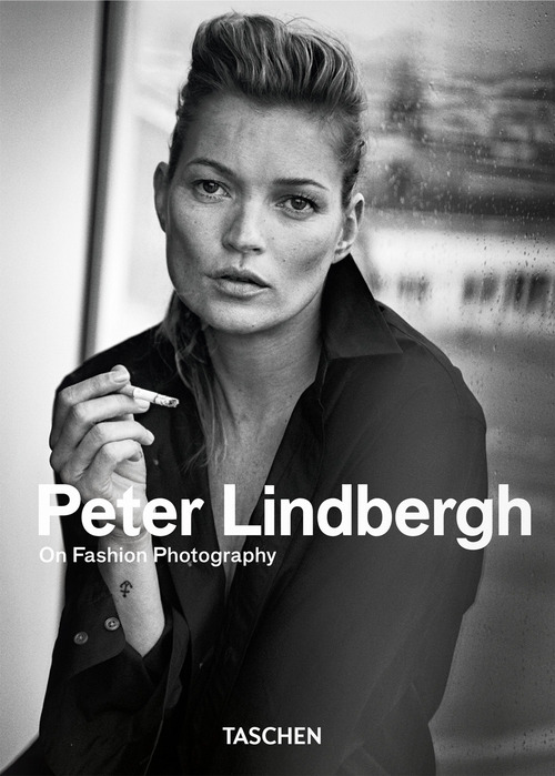 Peter Lindbergh. On fashion photography. 45th Ed. Ediz. inglese, francese e tedesca