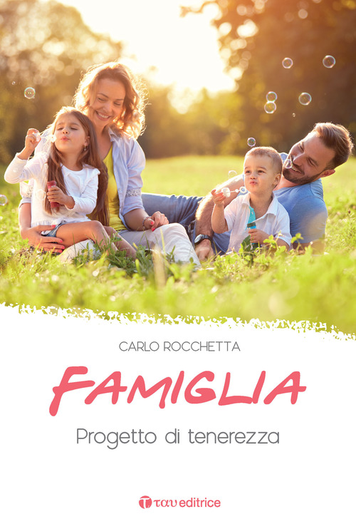 Famiglia: progetto di tenerezza