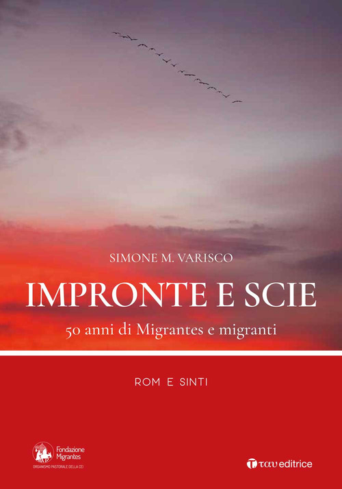 Impronte e scie. 50 anni di Migrantes e migranti. Rom e sinti