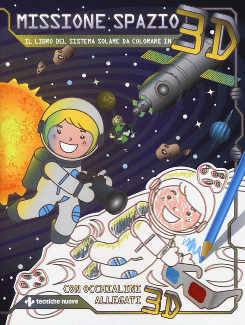Missione spazio. Il libro del sistema solare da colorare in 3D