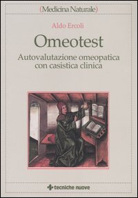 Omeotest. Autovalutazione omeopatica con casistica clinica