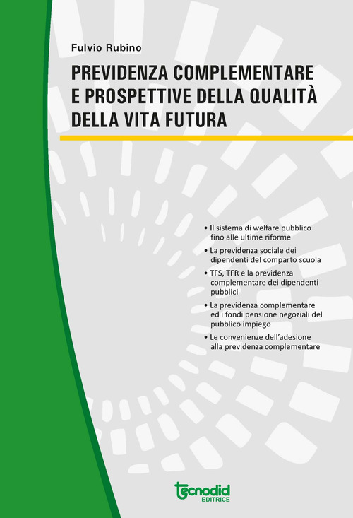 Previdenza complementare e prospettive della qualità della vita futura
