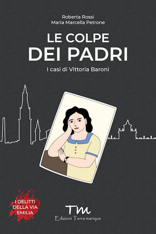 Le colpe dei padri. I casi di Vittoria Baroni