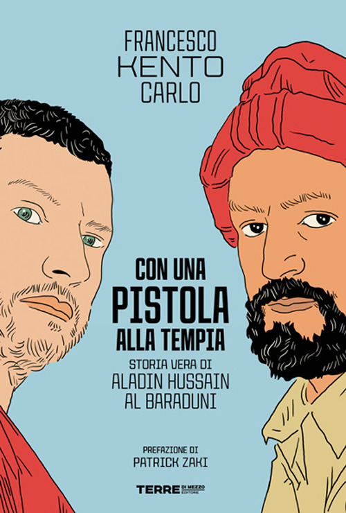 Con una pistola alla tempia. Storia vera di Aladin Hussain al Baraduni