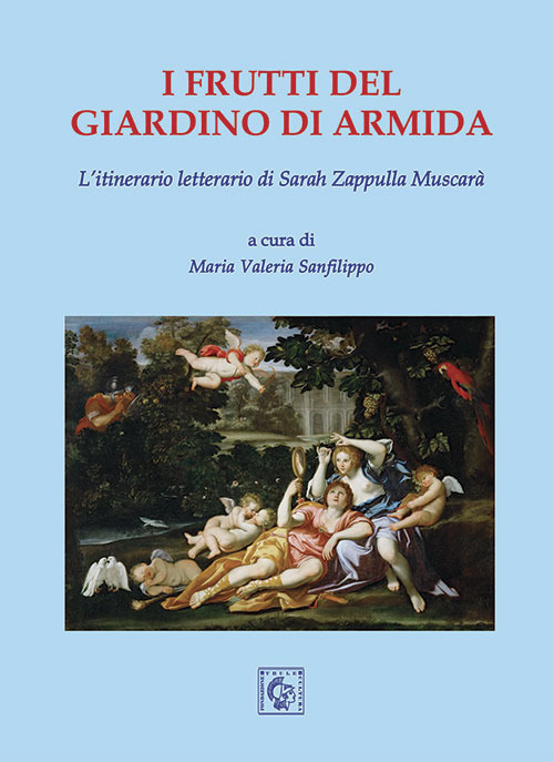 I frutti del giardino di Armida. L'itinerario letterario di Sarah Zappulla Muscarà