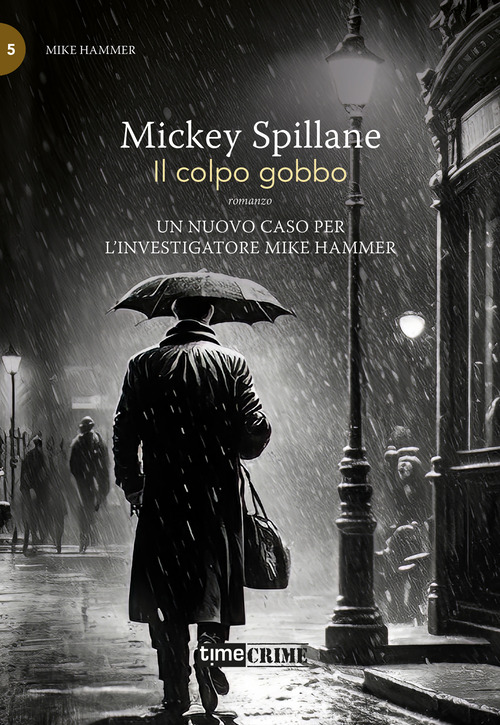 Il colpo gobbo. Mike Hammer