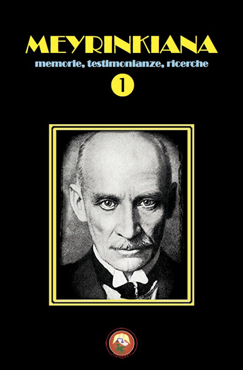 Meyrinkiana. Memorie, testimonianze, ricerche