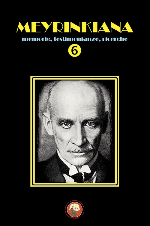 Meyrinkiana. Memorie, testimonianze, ricerche