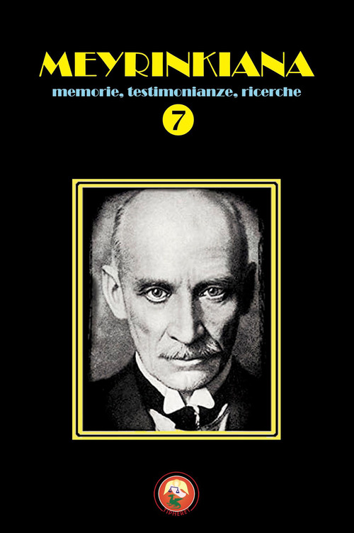 Meyrinkiana. Memorie, testimonianze, ricerche