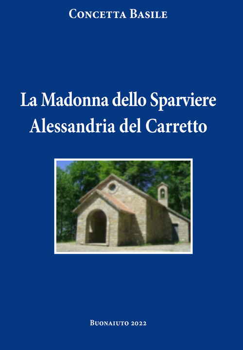 La Madonna dello Sparviere Alessandria del Carretto