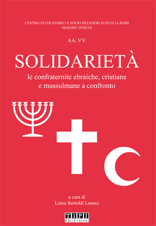 Solidarietà. Le confraternite ebraiche, cristiane e mussulmane a confronto