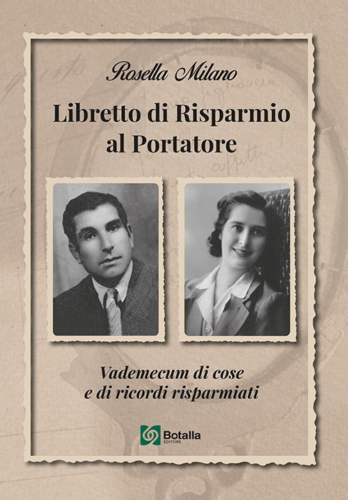 Libretto di risparmio al portatore. Vademecum di cose e di ricordi risparmiati