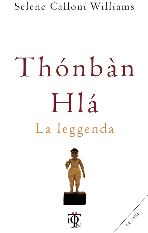 Thónbàn Hlà. La leggenda