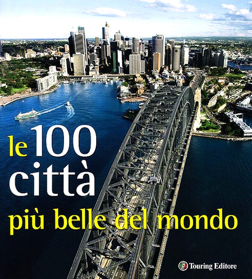 Città. Le 100 più belle del mondo