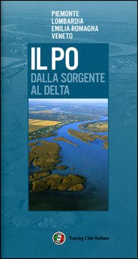 Il Po dalla sorgente al delta