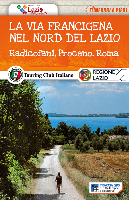 La via Francigena nel nord del Lazio. Radicofani, Proceno, Roma