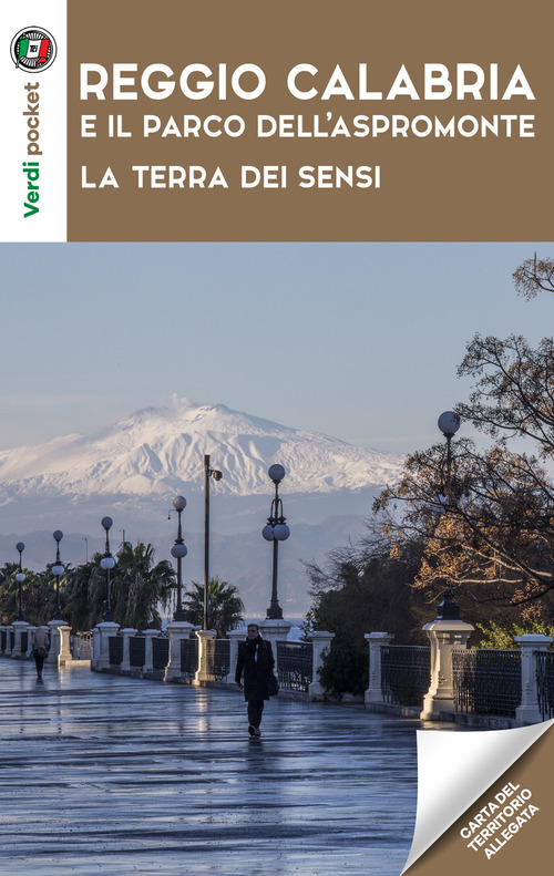 Reggio Calabria e il parco dell'Aspromonte. La terra dei sensi
