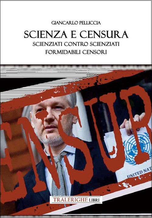 Scienza e censura. Scienziati contro scienziati, formidabili censori