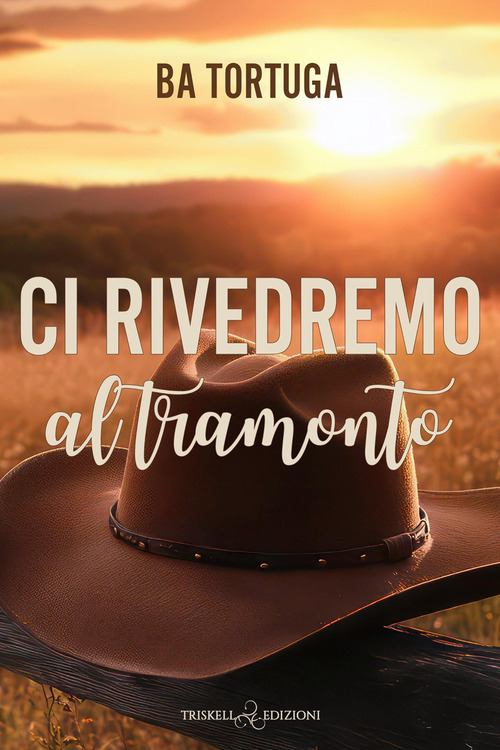 Ci rivedremo al tramonto