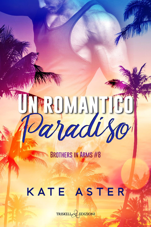 Un romantico paradiso. Brothers in arms