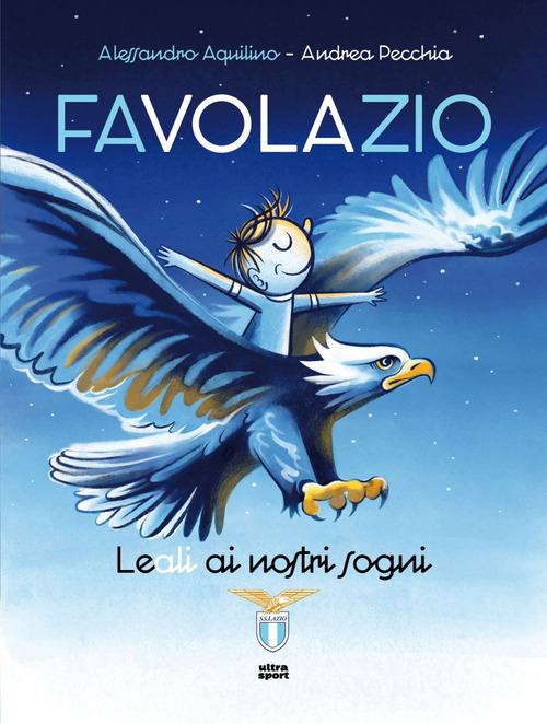 Favolazio. Leali ai nostri sogni