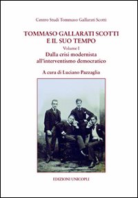 Tommaso Gallarati Scotti e il suo tempo