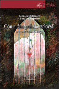 Come due pulcini colorati