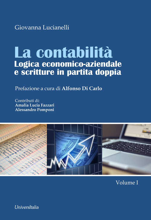 La contabilità. Logica economico-aziendale e scritture in partita doppia