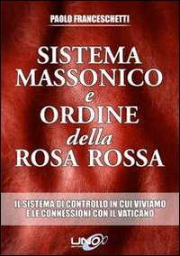 Sistema massonico e ordine della Rosa Rossa