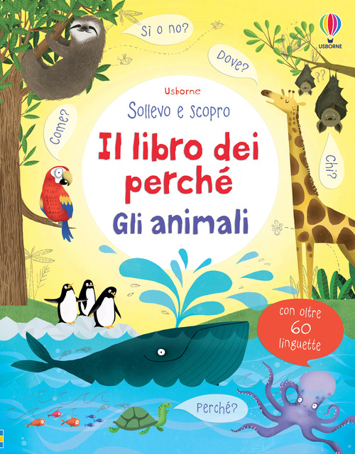 Gli animali. Il libro dei perché