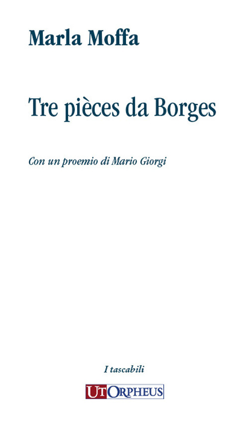 Tre pièces da Borges