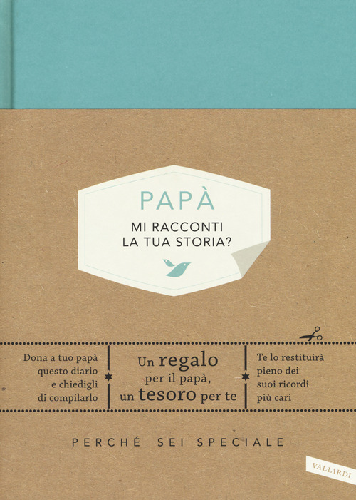 Papà, mi racconti la tua storia? Perché sei speciale