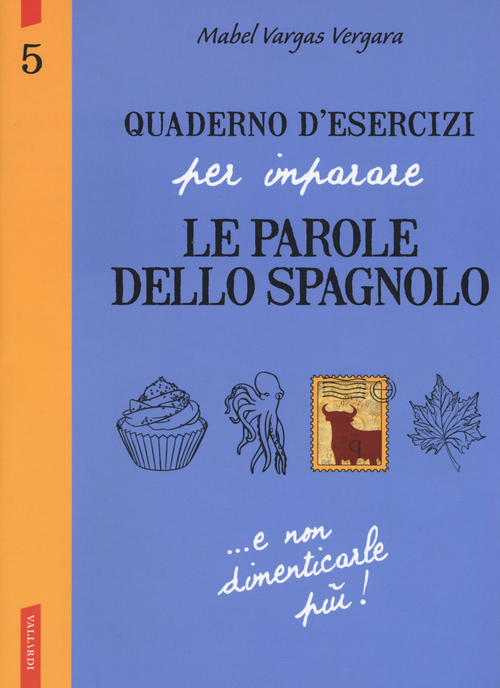 Quaderno d'esercizi per imparare le parole dello spagnolo