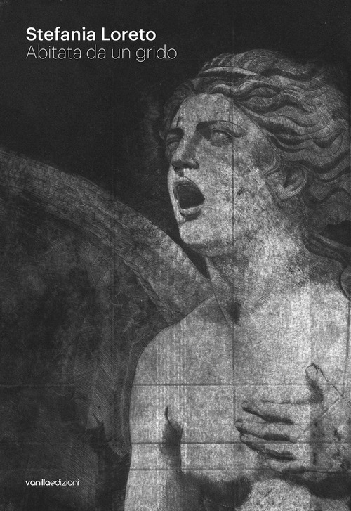 Stefania Loreto. Abitata da un grido. Catalogo della mostra (Diano Marina, 8-22 marzo 2026)