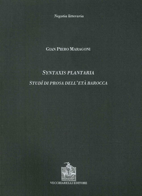 Syntaxis plantaria. Studi di prosa dell'età barocca